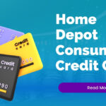 Home Depot Consumer Credit Card: A Complete Guide